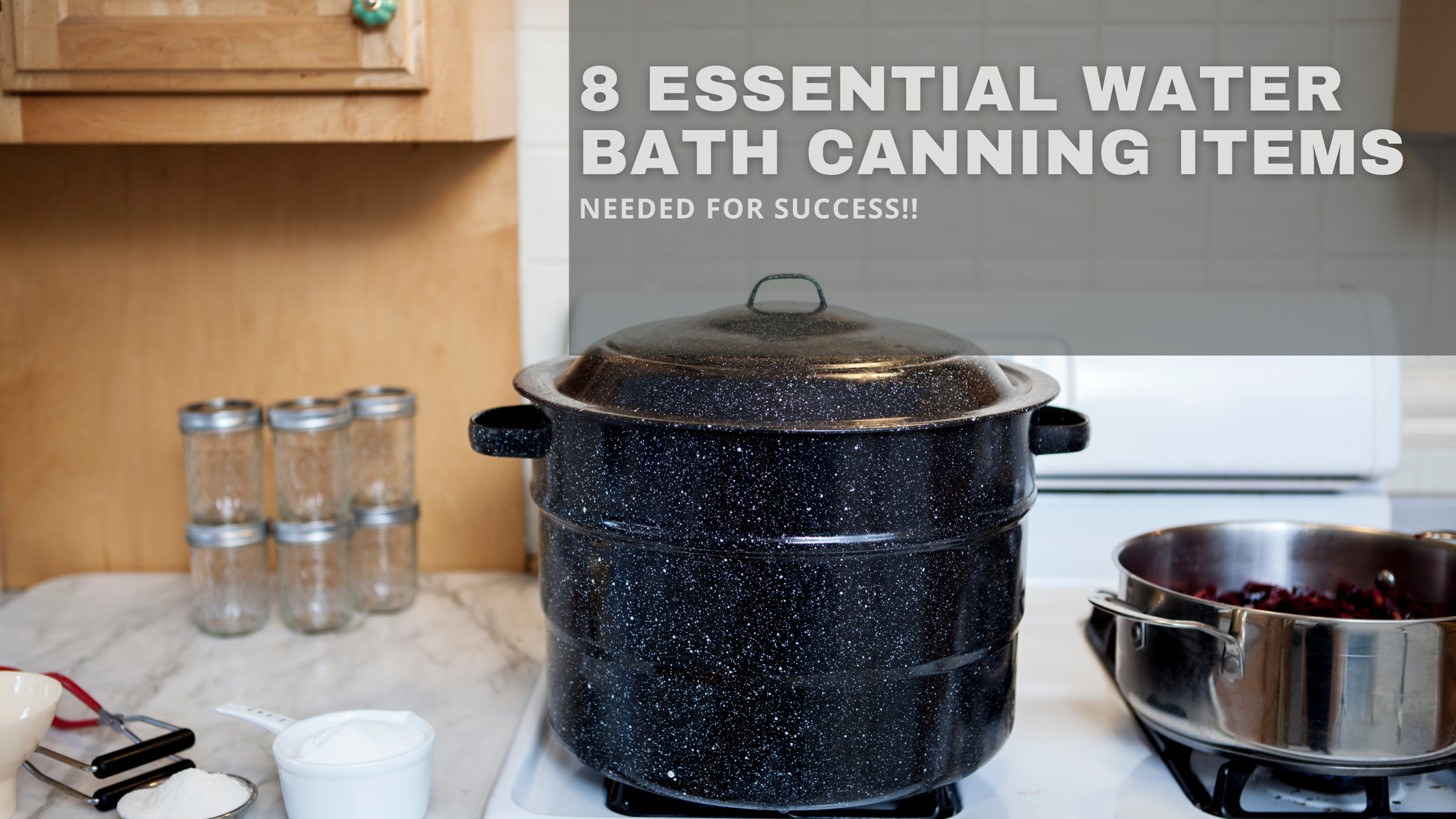 Items Needed For Water Bath Canning